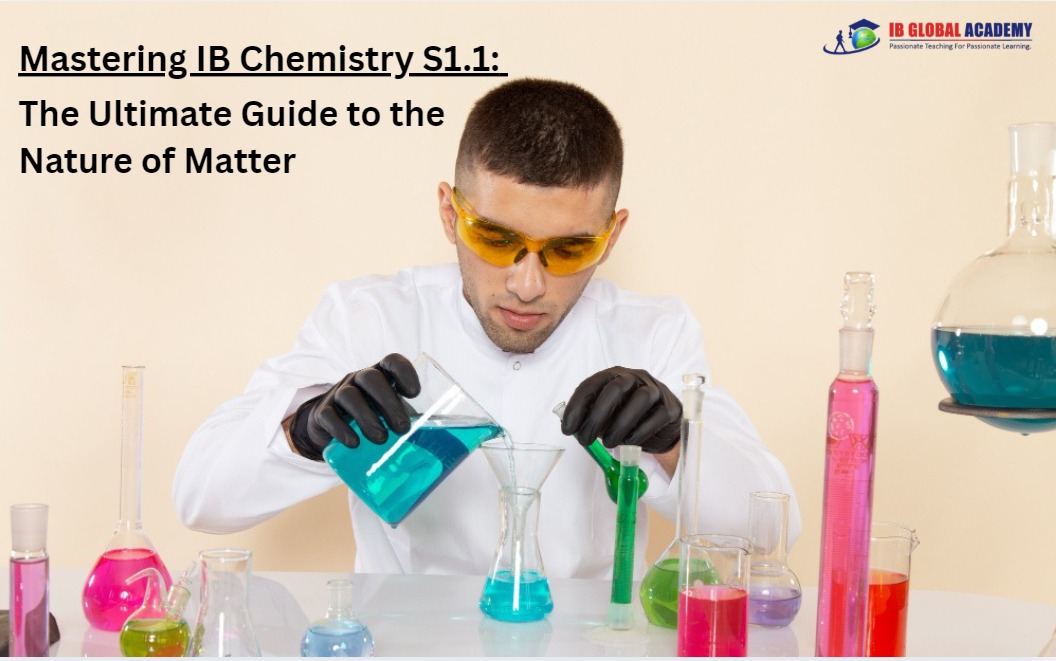 Mastering IB Chemistry S1.1: The Ultimate Guide to the Nature of Matter